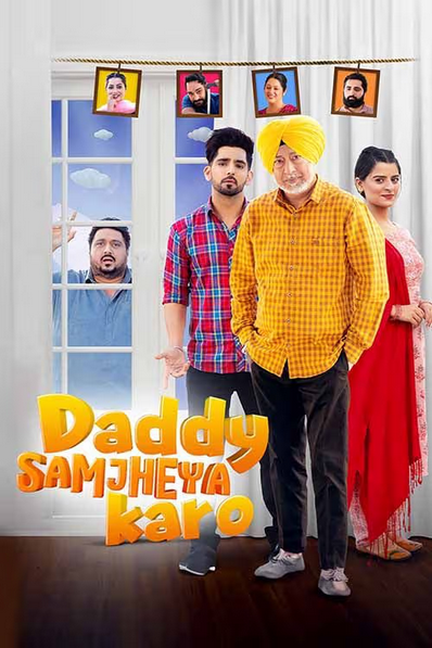 Daddy Samjheya Karo (2024) Punjabi Full Movie Watch Online HD Print Free Download