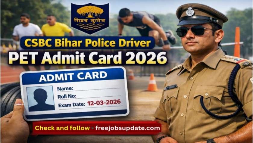 CSBC Bihar Police Driver PET Admit Card 2026