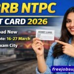 RRB NTPC Graduate Level Admit Card 2026 Released, Check Exam Date & Download Link