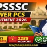 UPSSSC Lower PCS Recruitment 2026: Apply for 2285 Posts (Check Dates, Eligibility & Process)