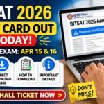 BITSAT Admit Card 2026 Released Today – Download Link, Dates & Instructions