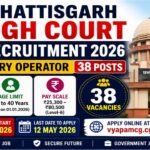 Chhattisgarh High Court DEO Recruitment 2026 – Apply Online for 38 Data Entry Operator Posts