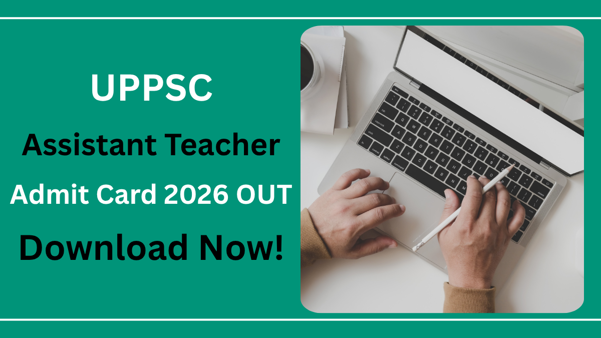 UPPSC Assistant Teacher Admit Card 2026 Download