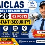 AAICLAS Assistant Security Recruitment 2026 – Online Application Started for 62 Posts