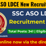 SSC ASO LDCE Recruitment 2026 for 341 Posts, Direct Online Apply Link Here. Check Now