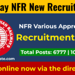 NFR Apprentice Recruitment 2026 for 6777 Posts, Direct Online Apply Link Here. Check Now