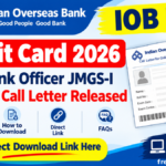 IOB LBO Admit Card 2026: OUT, Now Download Call Letter for Online Examination – @Direct Link Here