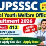 UPSSSC Regional Youth Welfare Officer Recruitment 2026: for 412 Post Notification, Online Apply Link Here